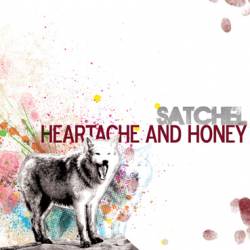 Satchel : Heartache and Honey